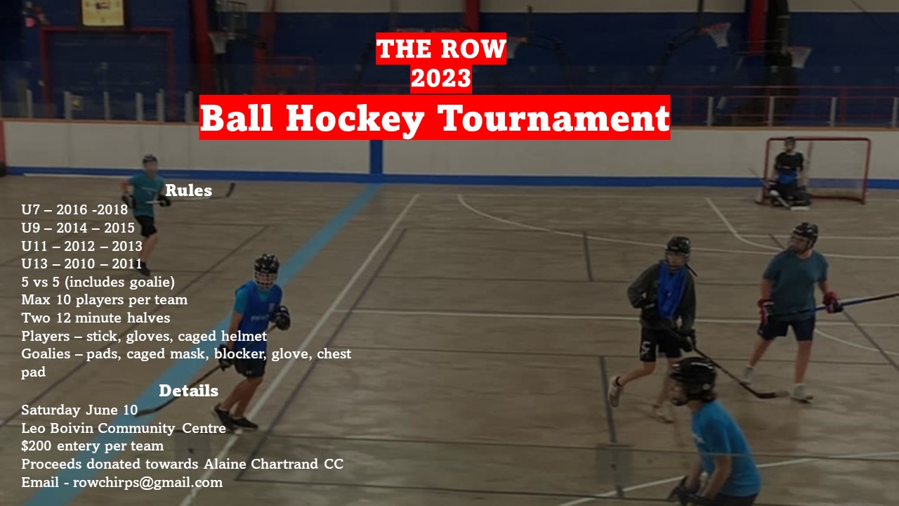 The ROW Ball Hockey Tournament
